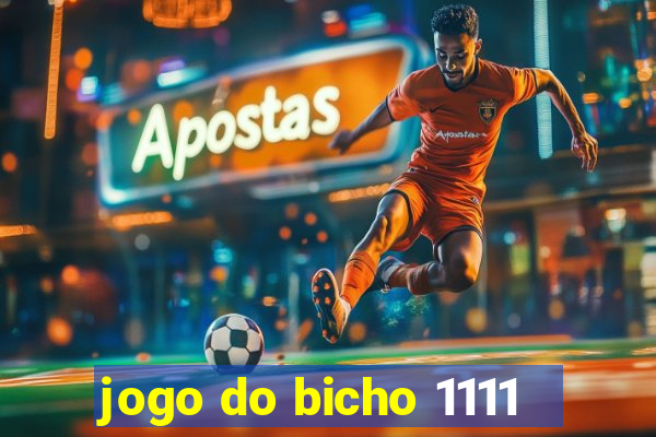 jogo do bicho 1111